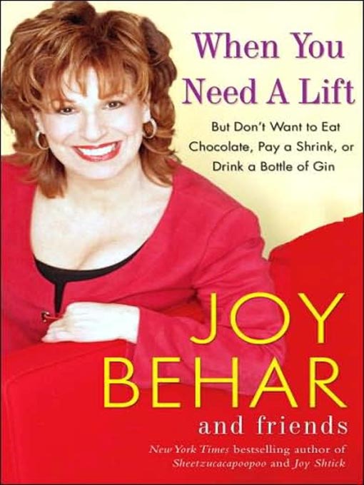 Title details for When You Need a Lift by Joy Behar - Available